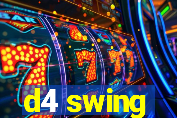d4 swing